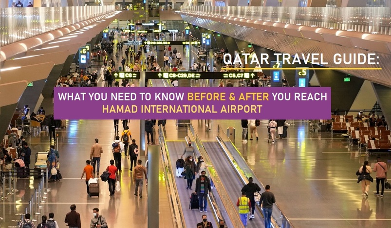 Important Guidelines Before and After You Reach Hamad International Airport
